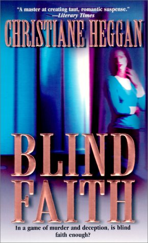 Blind Faith (2001) by Christiane Heggan