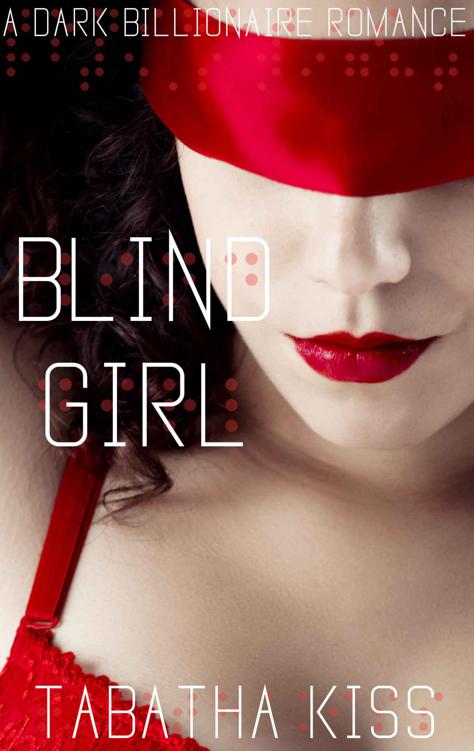 Blind Girl: A Dark Billionaire Romance