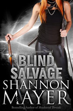 Blind Salvage (A Rylee Adamson Novel) #5 (2013) by Shannon Mayer