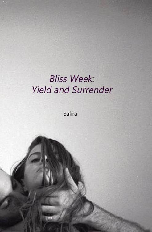 Bliss Week: Yield and Surrender (Interview With Loose Women Series) by Safira