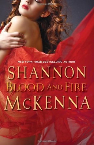 Blood and Fire (2011) by Shannon McKenna