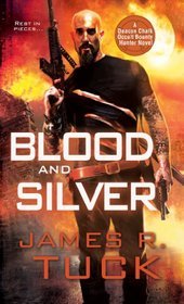 Blood and Silver (2012) by James R. Tuck