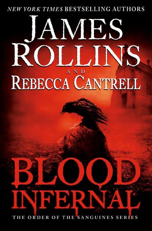 Blood Infernal: The Order of the Sanguines Series by James Rollins