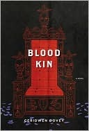 Blood Kin (2008) by Ceridwen Dovey