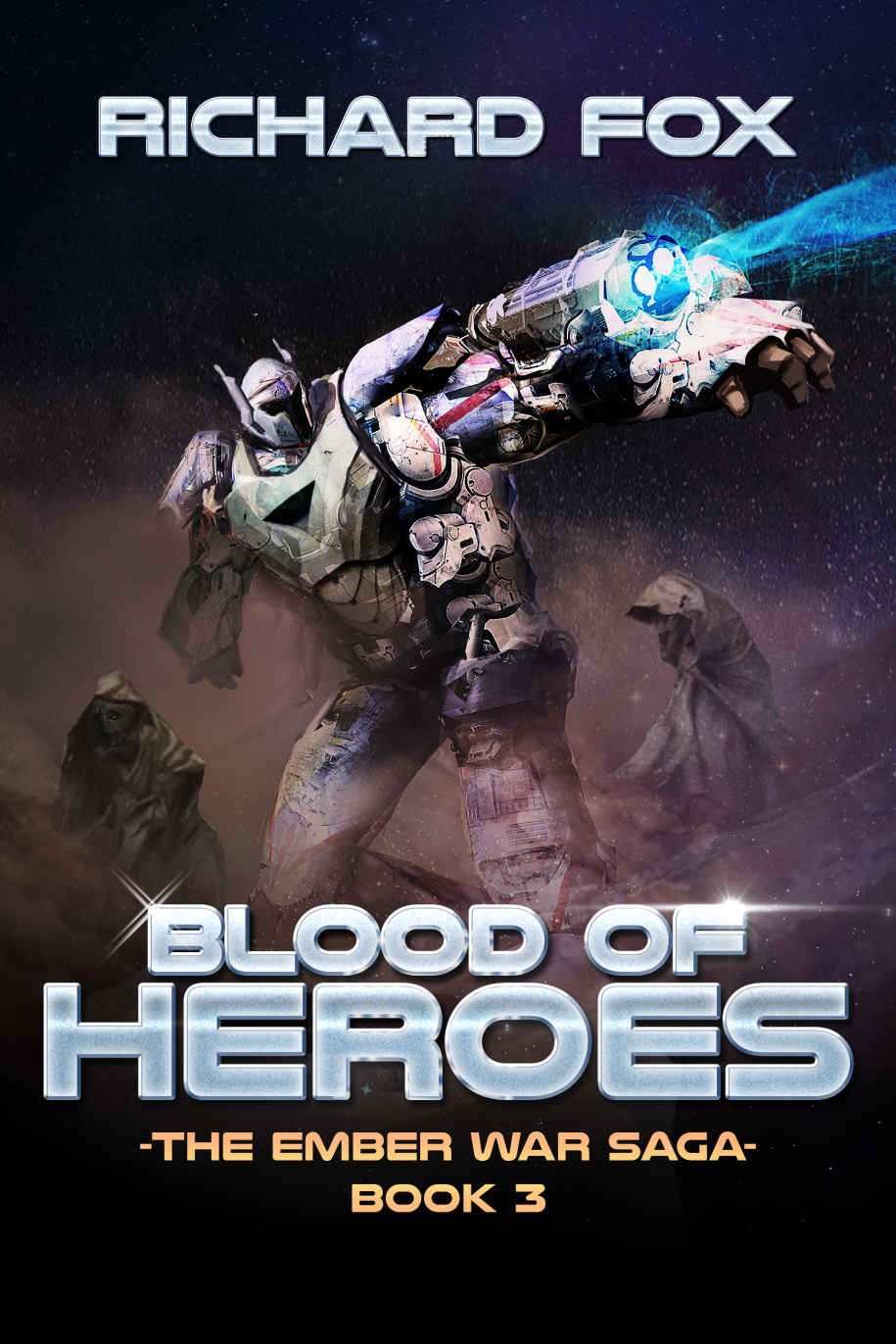 Blood of Heroes (The Ember War Saga Book 3) by Richard Fox
