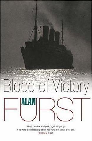 Blood of Victory (2015) by Alan Furst