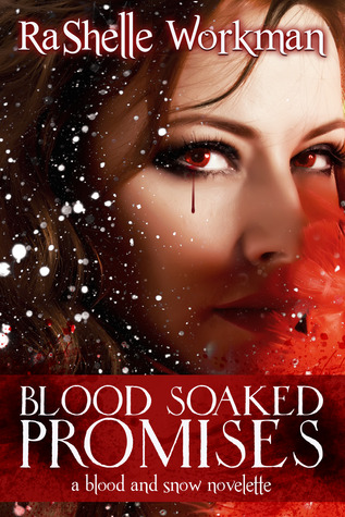 Blood Soaked Promises (2012) by RaShelle Workman