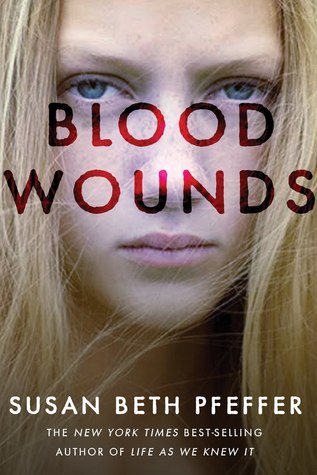 Blood Wounds (2011) by Susan Beth Pfeffer