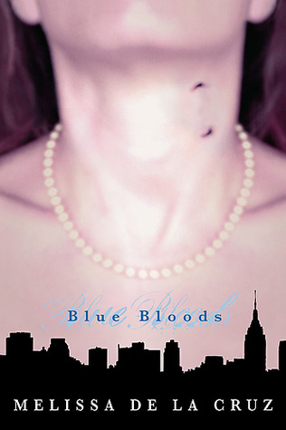 Blue Bloods (2007) by Melissa de la Cruz
