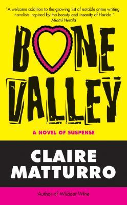Bone Valley (2007) by Claire Matturro