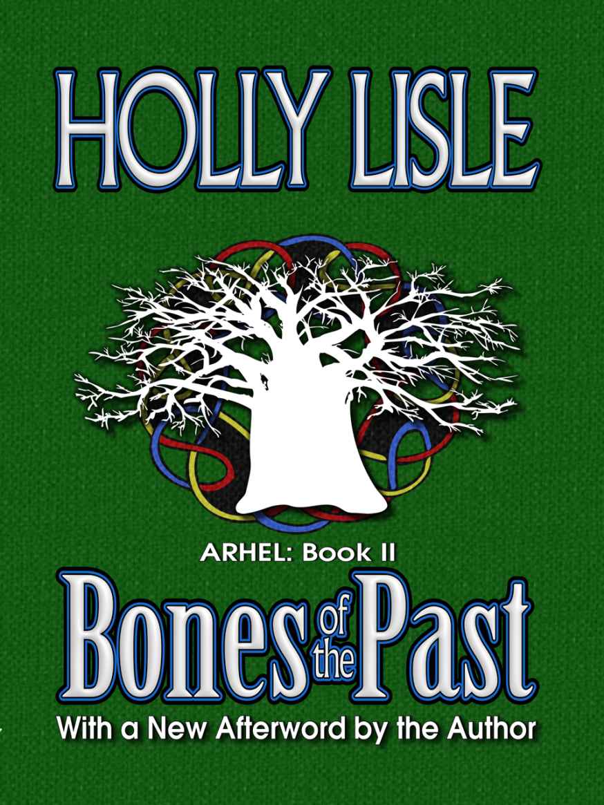 Bones of the Past (Arhel) by Holly Lisle