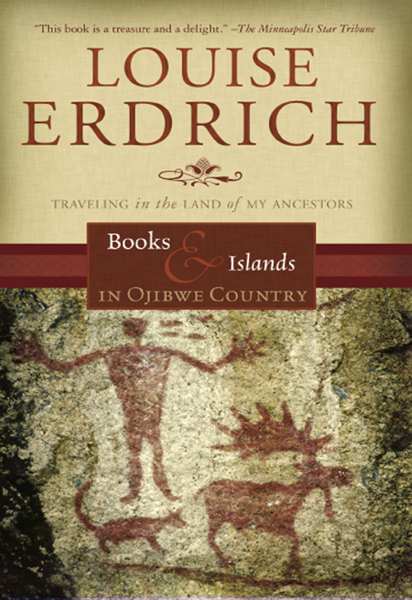 Books & Islands In Ojibwe Country (2003) by Louise Erdrich