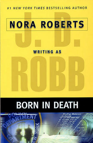 Born in Death (2007) by J.D. Robb