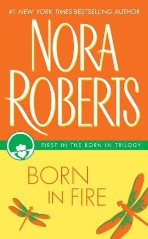 Born in Fire (1994) by Nora Roberts