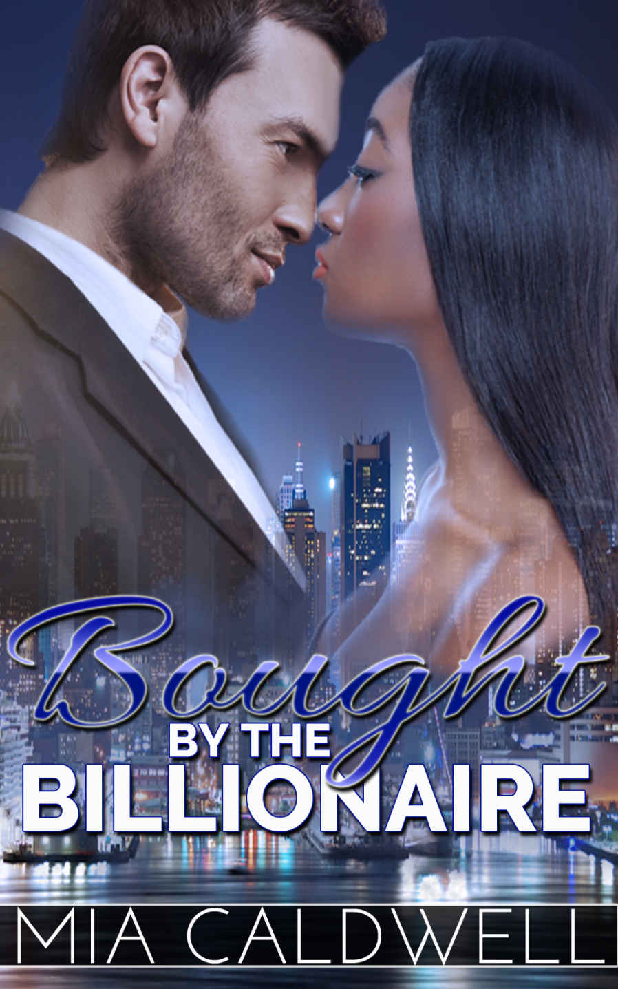 Bought by the Billionaire by Mia Caldwell