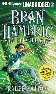 Bran Hambric: The Specter Key (2010) by Kaleb Nation
