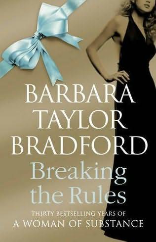 Breaking the Rules by Barbara Taylor Bradford