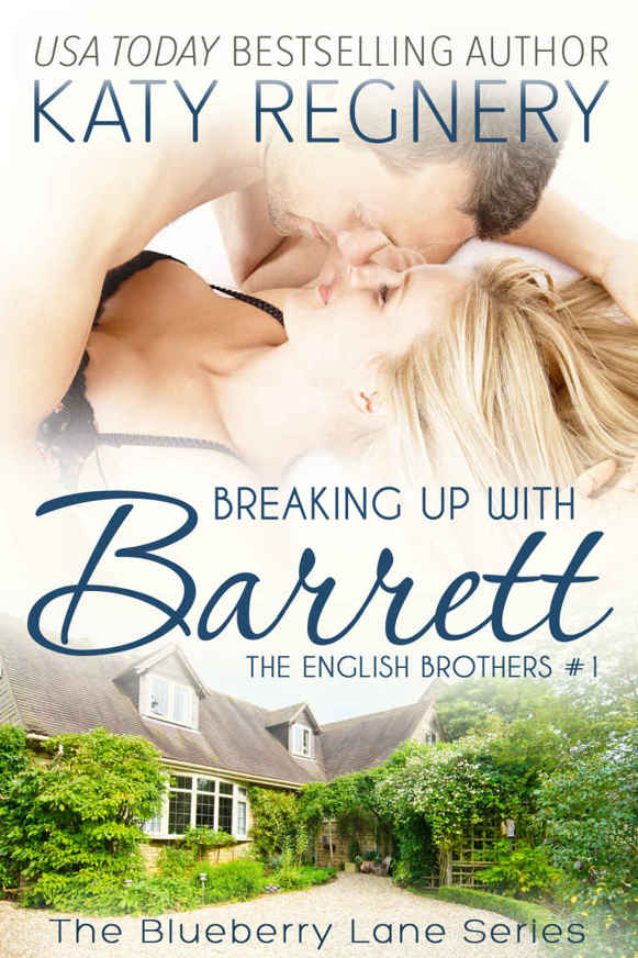 Breaking Up with Barrett: The English Brothers #1 (The Blueberry Lane Series - The English Brothers)