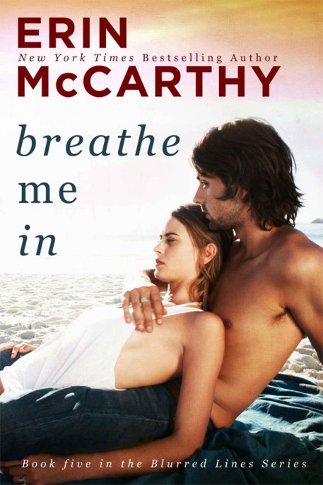 Breathe Me In by Erin McCarthy