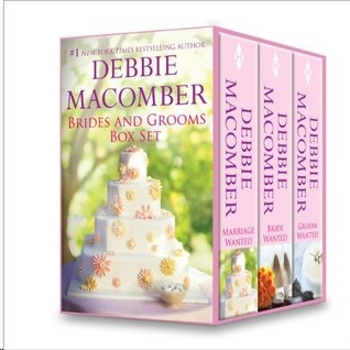 Brides and Grooms Box Set: Marriage Wanted\Bride Wanted\Groom Wanted by Debbie Macomber