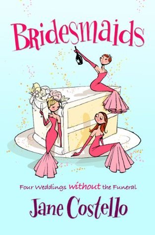 Bridesmaids (2008) by Jane Costello