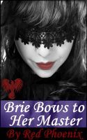 Brie Bows to Her Master (2012) by Red Phoenix