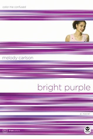 Bright Purple: Color Me Confused (2006) by Melody Carlson