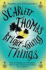Bright Young Things (2012) by Scarlett Thomas