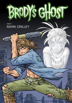 Brody's Ghost, Volume 1 (2010) by Mark Crilley