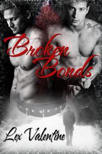 Broken Bonds (2012) by Lex Valentine