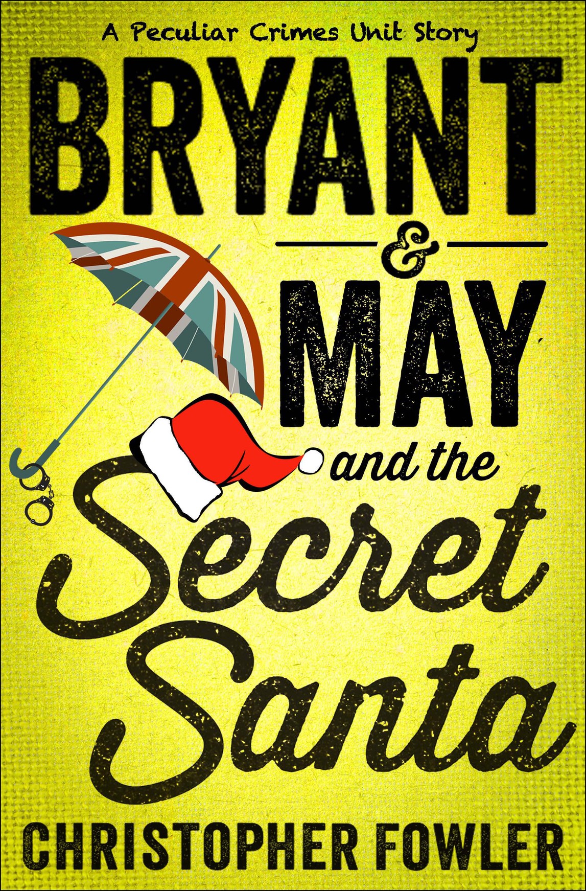 Bryant & May and the Secret Santa (2015) by Christopher Fowler