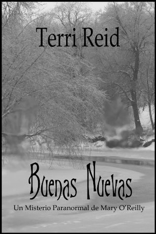 Buenas Nuevas - Un Misterio Paranormal De Mary O'Reilly (2000) by Terri Reid