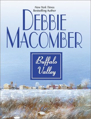 Buffalo Valley (2001) by Debbie Macomber