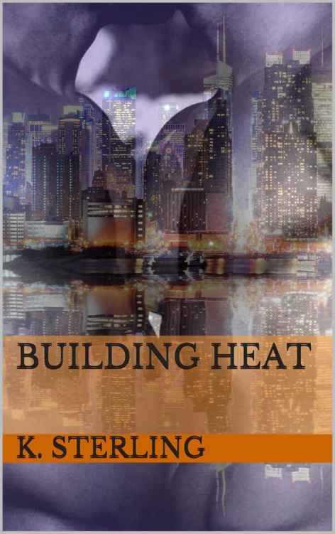 Building Heat by K. Sterling