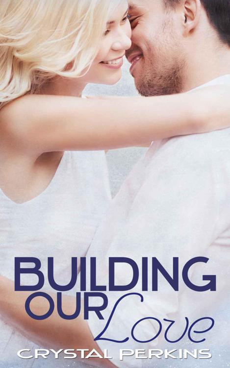 Building Our Love (Griffin Brothers #2) by Crystal Perkins