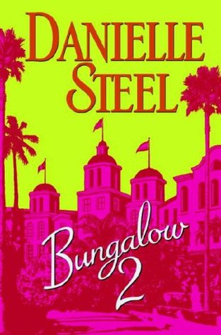 Bungalow 2 (2007) by Danielle Steel