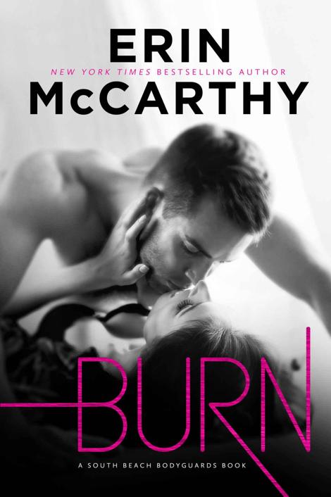 Burn: A South Beach Bodyguards Book by Erin McCarthy
