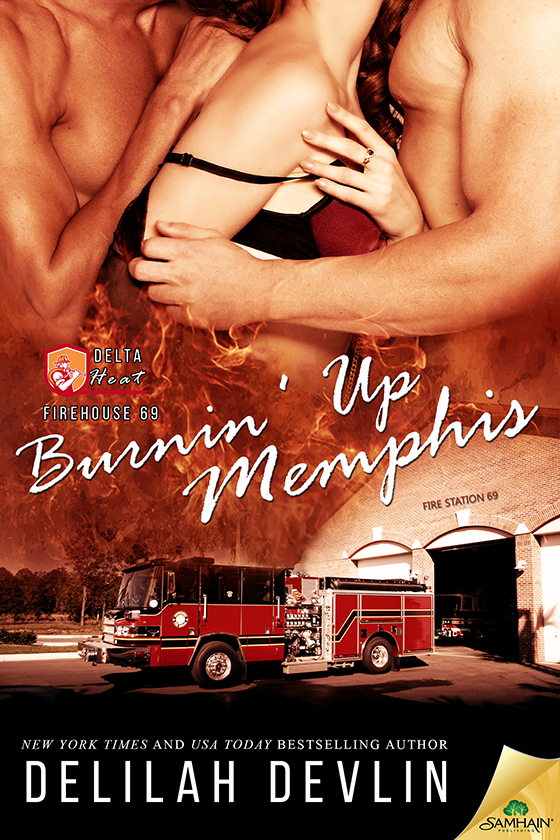 Burnin' Up Memphis: Firehouse 69, Book 1 (2014) by Delilah Devlin