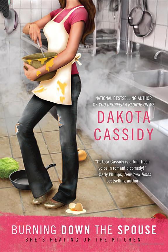 Burning Down the Spouse by Dakota Cassidy