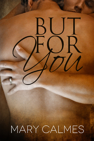 But For You (2012) by Mary Calmes