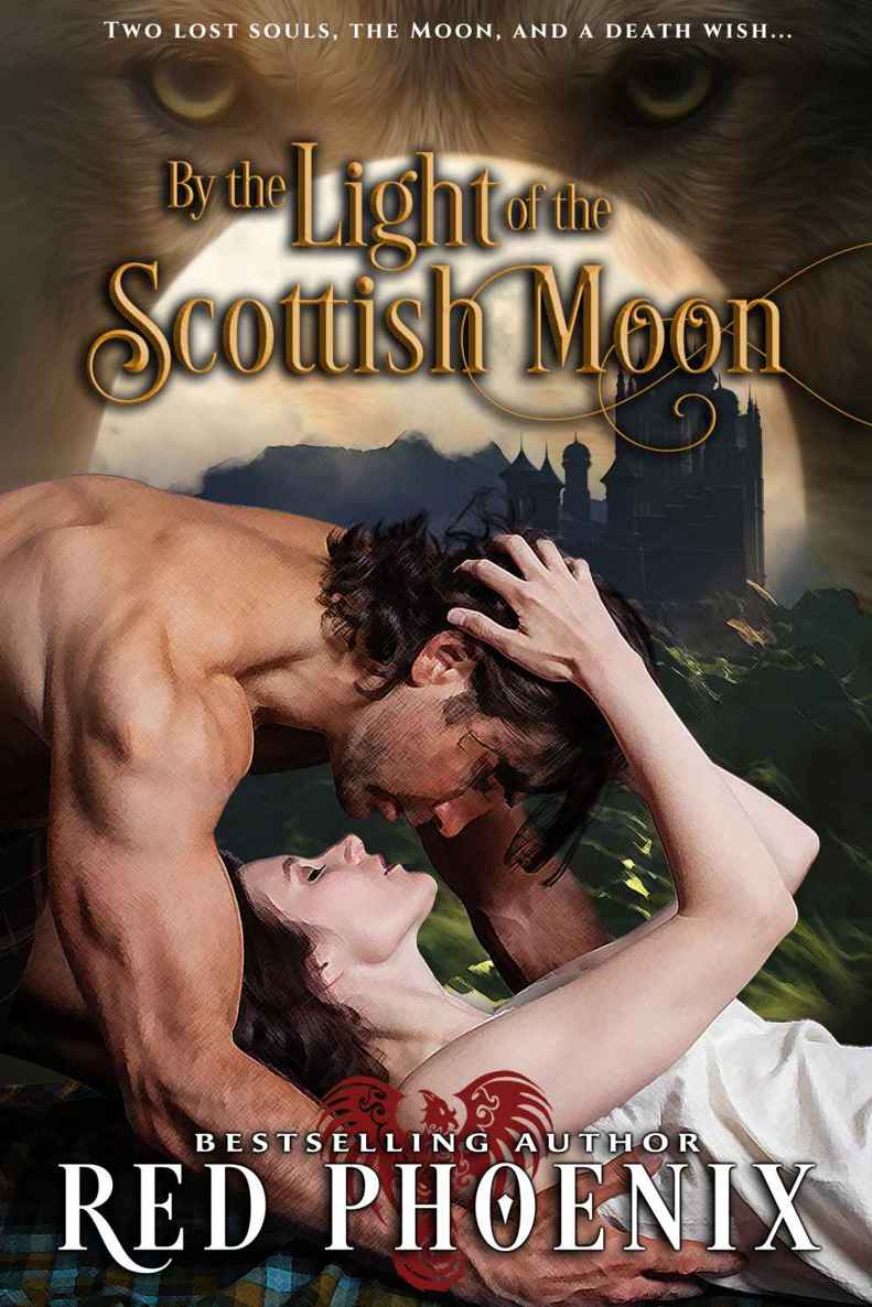 By the Light of the Scottish Moon - Unrated (My Kilted Wolf, #1) by Red Phoenix