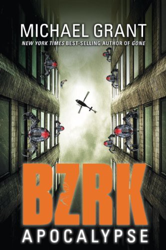 Bzrk Apocalypse by Michael Grant