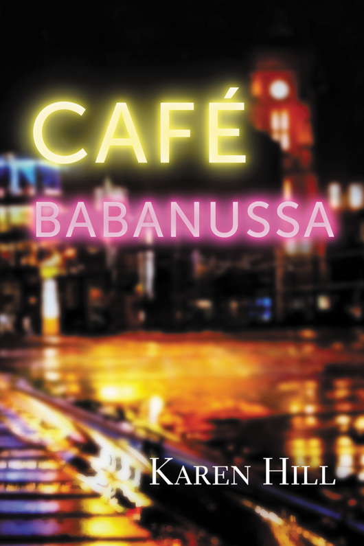 Cafe Babanussa (2015) by Karen Hill