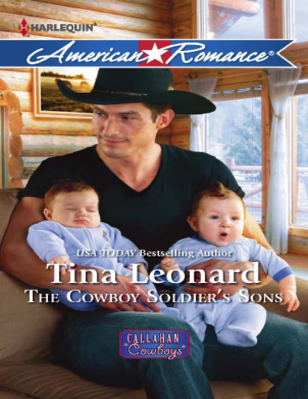 (Calahan Cowboys 08) The Cowboy Soldier's Sons by Tina Leonard