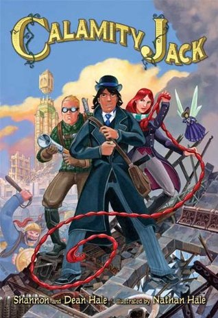 Calamity Jack (2010) by Shannon Hale