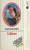 Calhoun (1988) by Diana Palmer