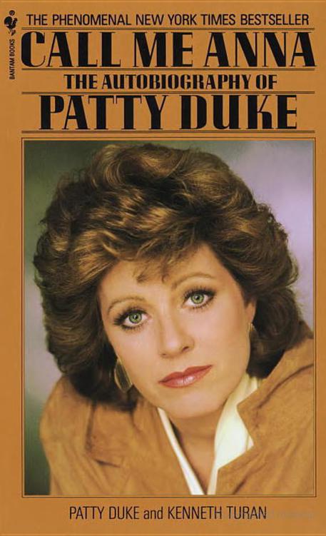 Call Me Anna: The Autobiography of Patty Duke by Patty Duke