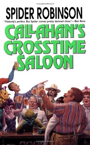 Callahan's Crosstime Saloon (1999) by Spider Robinson