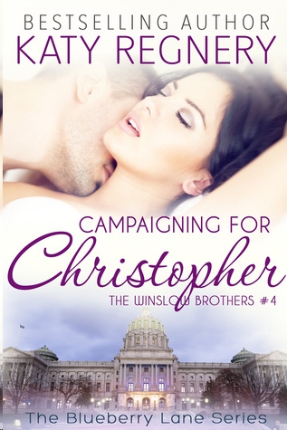 Campaigning for Christopher by Katy Regnery