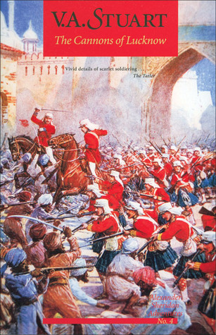 Cannons of Lucknow (2003) by V.A. Stuart